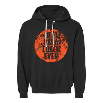 Best Papa Coach Ever Basketball Cool Sports Team Dad Father Garment-Dyed Fleece Hoodie