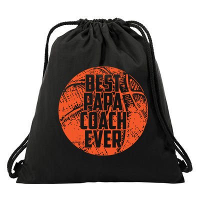 Best Papa Coach Ever Basketball Cool Sports Team Dad Father Drawstring Bag