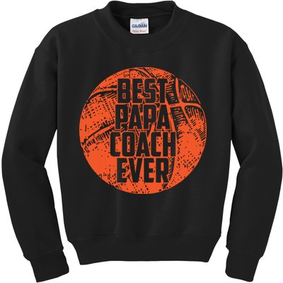 Best Papa Coach Ever Basketball Cool Sports Team Dad Father Kids Sweatshirt