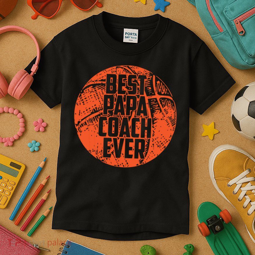 Best Papa Coach Ever Basketball Cool Sports Team Dad Father Kids T-Shirt