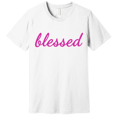 Blessed Pink Christian Premium T-Shirt
