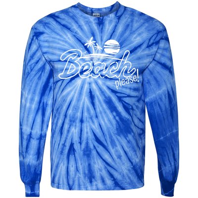 Beach Please Cute Gift Tie-Dye Long Sleeve Shirt