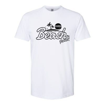 Beach Please Cute Gift Softstyle® CVC T-Shirt