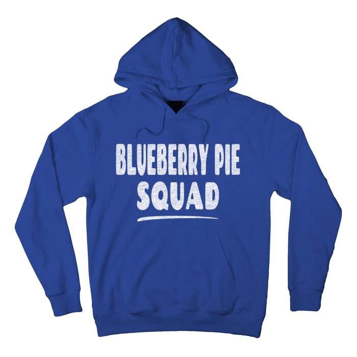 Blueberry Pie Cool Gift Blueberry Pie Squad Gift Hoodie