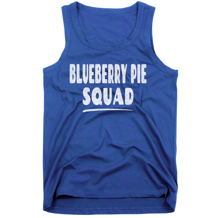 Blueberry Pie Cool Gift Blueberry Pie Squad Gift Tank Top