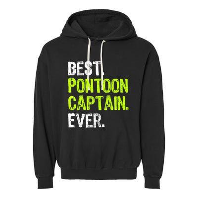 Best Pontoon Captain Ever | Pontoon Boat Garment-Dyed Fleece Hoodie