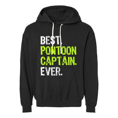 Best Pontoon Captain Ever | Pontoon Boat Garment-Dyed Fleece Hoodie