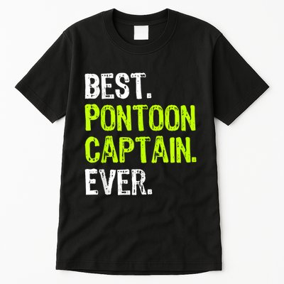 Best Pontoon Captain Ever | Pontoon Boat Tall T-Shirt