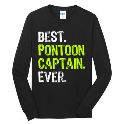 Best Pontoon Captain Ever | Pontoon Boat Tall Long Sleeve T-Shirt