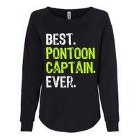 Best Pontoon Captain Ever | Pontoon Boat Womens California Wash Sweatshirt