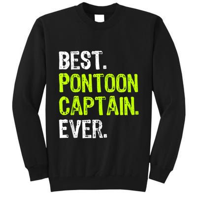 Best Pontoon Captain Ever | Pontoon Boat Tall Sweatshirt