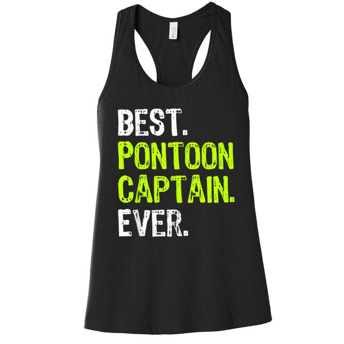 Best Pontoon Captain Ever | Pontoon Boat Women's Racerback Tank