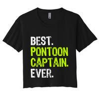Best Pontoon Captain Ever | Pontoon Boat Women's Crop Top Tee