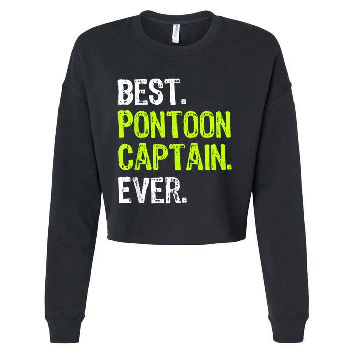 Best Pontoon Captain Ever | Pontoon Boat Cropped Pullover Crew