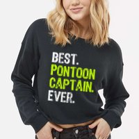 Best Pontoon Captain Ever | Pontoon Boat Cropped Pullover Crew