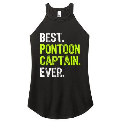 Best Pontoon Captain Ever | Pontoon Boat Women's Perfect Tri Rocker Tank