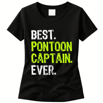 Best Pontoon Captain Ever | Pontoon Boat Womens T-Shirt