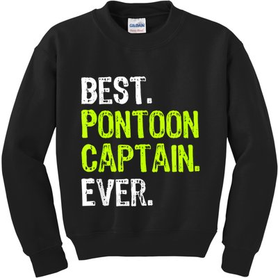 Best Pontoon Captain Ever | Pontoon Boat Kids Sweatshirt