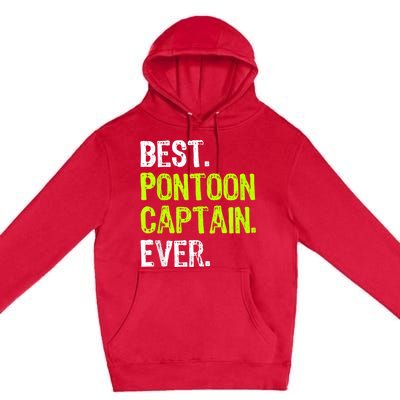 Best Pontoon Captain Ever | Pontoon Boat Premium Pullover Hoodie