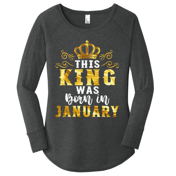 Birthday Party Celebration This King Was Born In January Women's Perfect Tri Tunic Long Sleeve Shirt