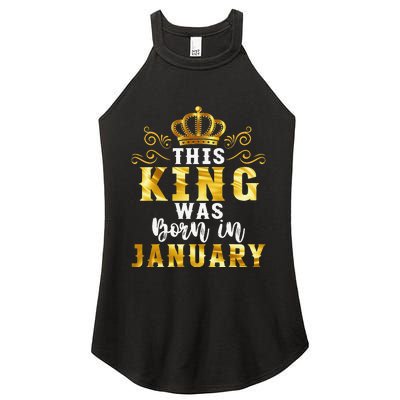 Birthday Party Celebration This King Was Born In January Women’s Perfect Tri Rocker Tank