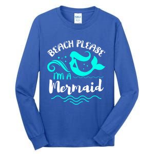 Beach Please Cute Mermaid Gift Tall Long Sleeve T-Shirt