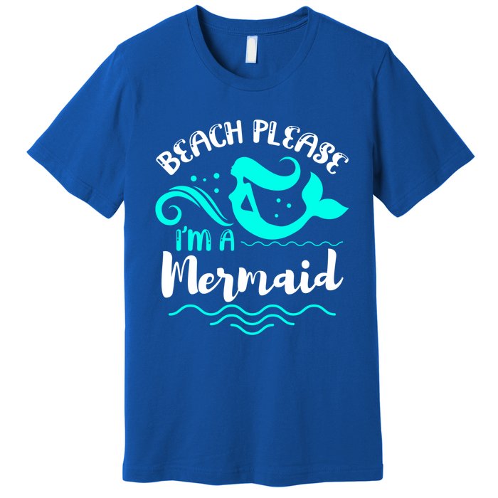 Beach Please Cute Mermaid Gift Premium T-Shirt