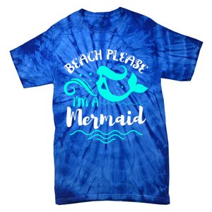 Beach Please Cute Mermaid Gift Tie-Dye T-Shirt