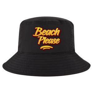 Beach Please Cool Gift Cool Comfort Performance Bucket Hat