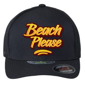 Beach Please Cool Gift Flexfit Unipanel Trucker Cap