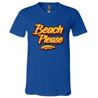 Beach Please Cool Gift V-Neck T-Shirt