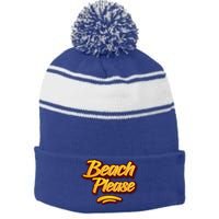 Beach Please Cool Gift Stripe Pom Pom Beanie