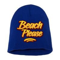 Beach Please Cool Gift Short Acrylic Beanie