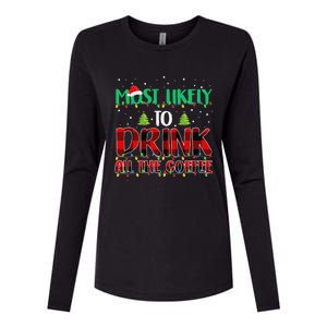 Buffalo Plaid Christmas Most Likely To Drink All The Coffee Gift Womens Cotton Relaxed Long Sleeve T-Shirt