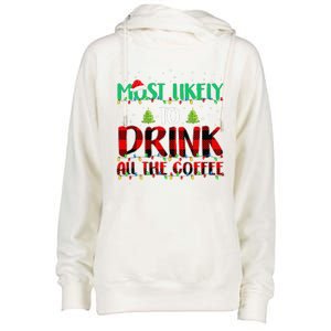 Buffalo Plaid Christmas Most Likely To Drink All The Coffee Gift Womens Funnel Neck Pullover Hood