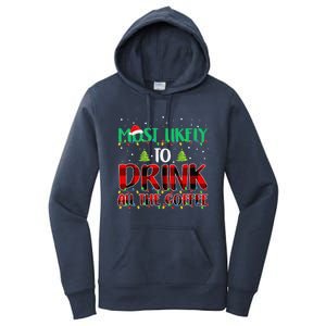 Buffalo Plaid Christmas Most Likely To Drink All The Coffee Gift Women's Pullover Hoodie