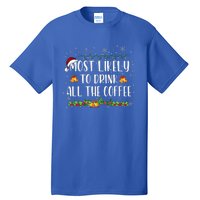 Buffalo Plaid Christmas Most Likely To Drink All The Coffee Tall T-Shirt