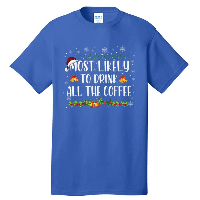 Buffalo Plaid Christmas Most Likely To Drink All The Coffee Tall T-Shirt