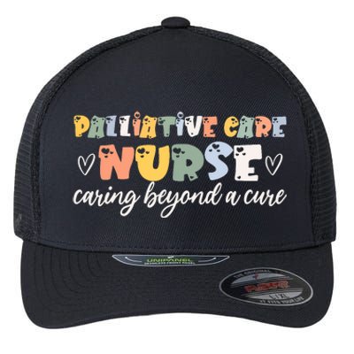 Beautiful Palliative Care Nurse Saying Endoflife Hospice Flexfit Unipanel Trucker Cap