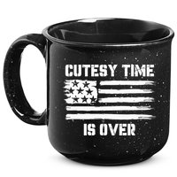 Bold Patriotic Cutesy Time Is Over 15oz Campfire Ceramic Mug