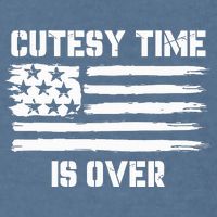 Bold Patriotic Cutesy Time Is Over Garment-Dyed Sweatshirt