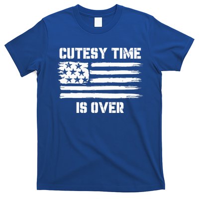 Bold Patriotic Cutesy Time Is Over T-Shirt