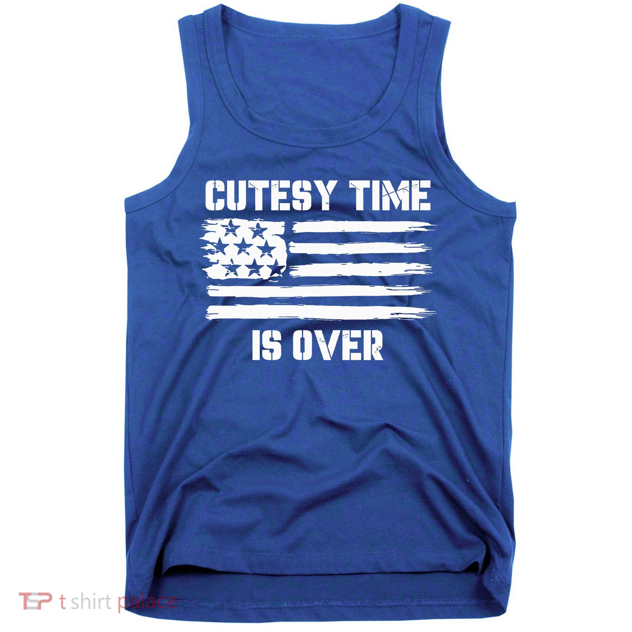 Bold Patriotic Cutesy Time Is Over Tank Top