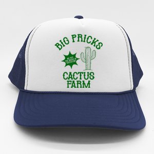 Big Pricks Cactus Farm Funny Trucker Hat