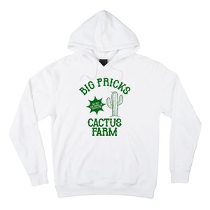 Big Pricks Cactus Farm Funny Hoodie