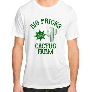 Big Pricks Cactus Farm Funny Adult ChromaSoft Performance T-Shirt