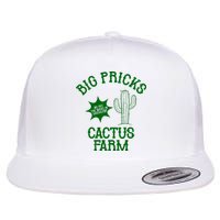 Big Pricks Cactus Farm Funny Flat Bill Trucker Hat