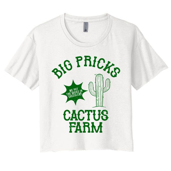 Big Pricks Cactus Farm Funny Women's Crop Top Tee