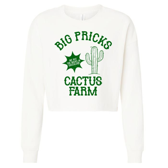 Big Pricks Cactus Farm Funny Cropped Pullover Crew