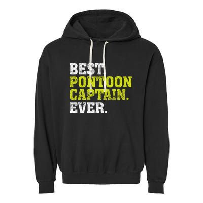 Best Pontoon Captain Ever | Pontoon Boat Garment-Dyed Fleece Hoodie